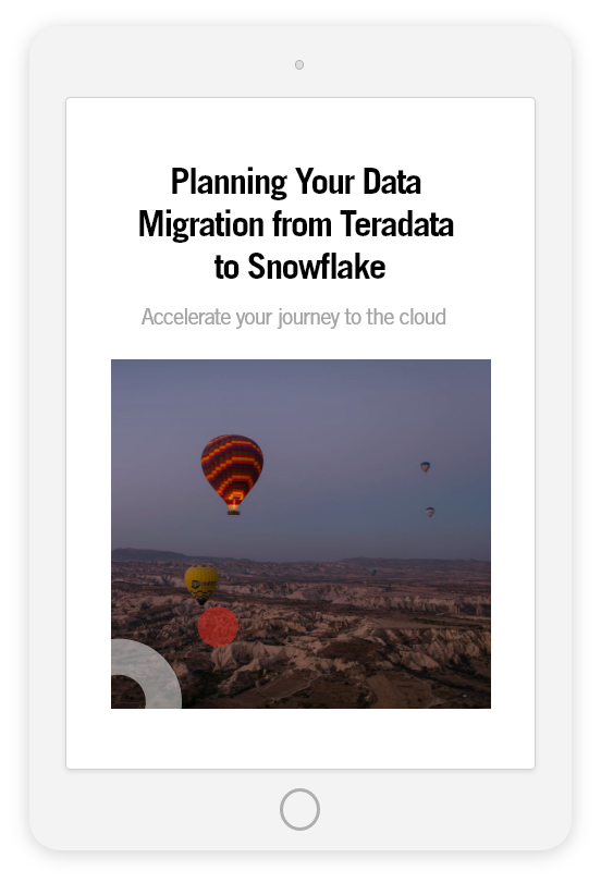 Planning Your Data Migration from Teradata to Snowflake