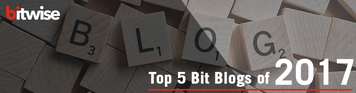 Top 5 Bit Blogs of 2017 | January Newsletter